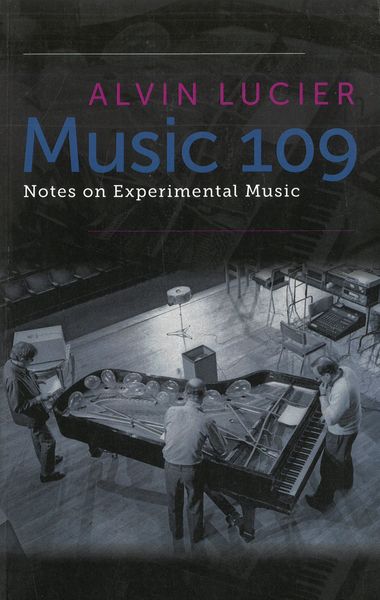 Music 109 : Notes On Experimental Music.