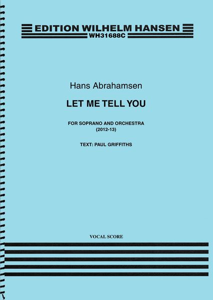 Let Me Tell You : For Soprano and Orchestra (2012-13) - Piano reduction.