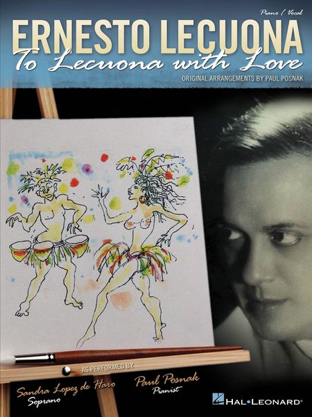 To Lecuona With Love : Original Arrangements by Paul Posnak.