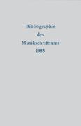 Bibliographie Des Musikschrifttums, 1985.