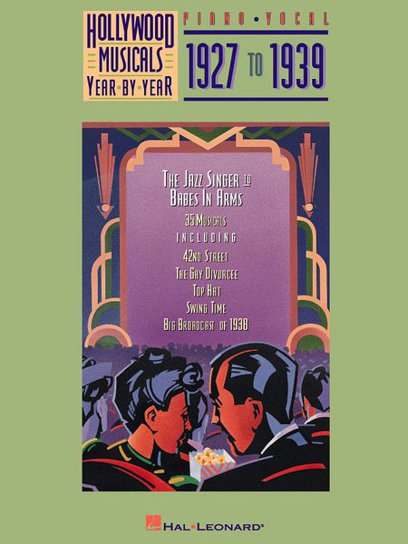 Hollywood Musicals Year by Year, Vol. 1 : 1927 To 1939.