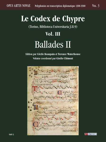 Codex De Chypre (Torino, Biblioteca Universitaria J.II.9), Vol. III : Ballades II.