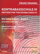 Kontrabassschule III = Method For The Double Bass III : Advanced Course, Vol. 3 For Bass and Piano.