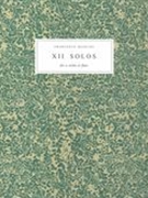XII Solos For A Violin Or Flute.