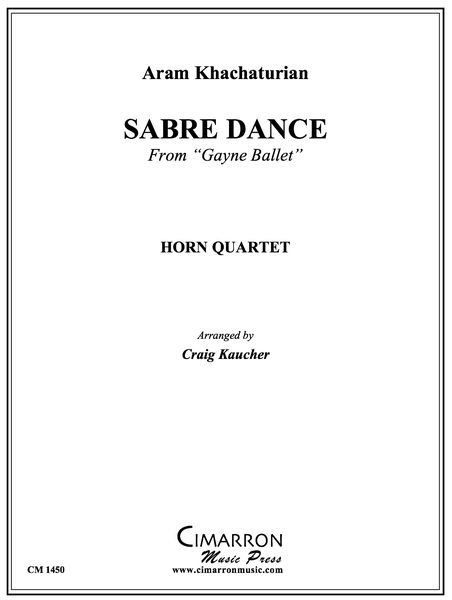 Sabre Dance : For Horn Quartet / arranged by Craig Kaucher.