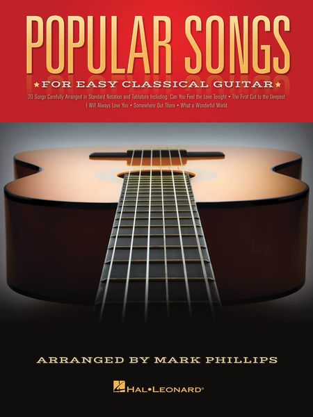 Popular Songs : For Easy Classical Guitar / arranged by Mark Phillips.