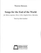 Songs For The End Of The World : For Mezzo-Soprano, Horn, Cello, English Horn and Marimba (1980).