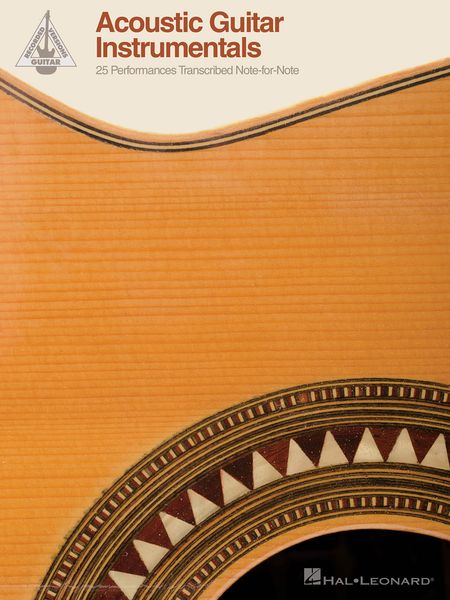 Acoustic Guitar Instrumentals : 25 Performances transcribed Note-For-Note.