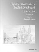 Eighteenth-Century English Keyboard Concertos, Vol. 1 / edited by Peter Lynan.