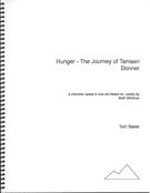 Hunger - The Journey Of Tamsen Donner : A Chamber Opera In One Act (2008).