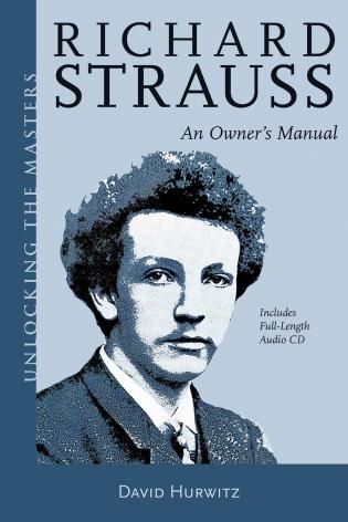 Richard Strauss : An Owner's Manual.