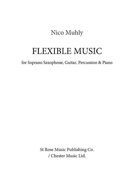 Flexible Music : For Soprano Saxophone, Guitar, Percussion and Piano (2002).