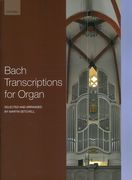 Bach Transcriptions : For Organ / Selected and arranged by Martin Setchell.