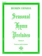 Seasonal Hymn Preludes, Vol. 8 : Pentecost and Ascension.