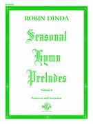 Seasonal Hymn Preludes, Vol. 8 : Pentecost and Ascension.