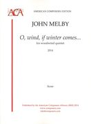 O, Wind, If Winter Comes : For Woodwind Quintet (2014).