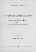 Suite A Moll, Nach Georges Bizet, Op. 21 : Für Grosses Oder Kleines Orchester.