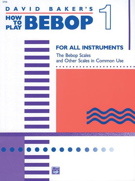 How To Play Bebop, Vol. 1 : The Bebop Scales and Other Scales In Common Use.