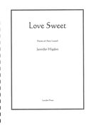 Love Sweet : For Soprano, Violin, Cello and Piano.