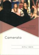 Camerata : A Guide To Organizing and Directing Small Choruses.