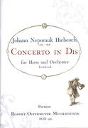 Concerto In Dis : Für Horn und Orchester / edited by Robert Ostermeyer.