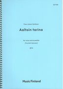 Aaltoin Tarina, Op. 90 : For Voice and Ensemble (2014).
