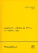 Max Bruch und Philipp Spitta Im Briefwechsel / edited by Dietrich Kämper.