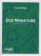 Due Miniature : For Woodwind Quintet.