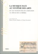 Musique Face Au Système Des Arts, Ou Les Vicissitudes De l'Imitation Au Siècle Des Lumières.