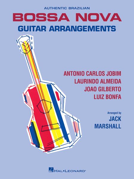 Authentic Brazilian Bossa Nova Guitar Arrangements / arr. by Jack Marshall.