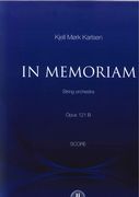 In Memoriam, Op. 121b : For String Orchestra.