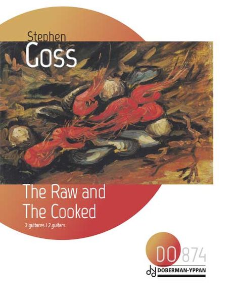 Raw and The Cooked : For 2 Guitars (2004) / edited by Richard Hand.