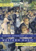 Norton Anthology of Western Music, Vol. 2 : Classic To Romantic - 7th Edition.