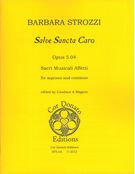 Salve Sancta Caro, Op. 5.04 : For Soprano and Continuo / edited by Candace A. Magner.