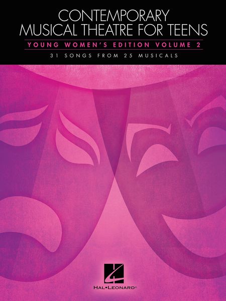 Contemporary Musical Theatre For Teens : Young Women's Edition, Vol. 2.