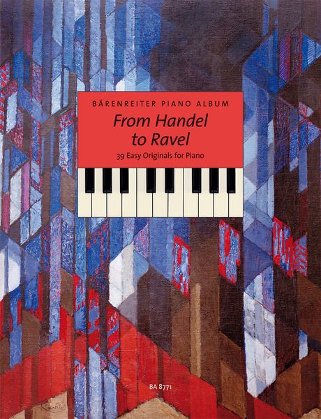 From Handel To Ravel : 36 Easy Originals For Piano / edited by Michael Töpel.