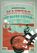 Masters Of Blues Guitar : The History, Players and Playing Techniques Of American Folk Blues.