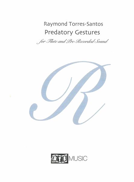 Predatory Gestures : For Flute and Pre-Recorded Sound (2001).