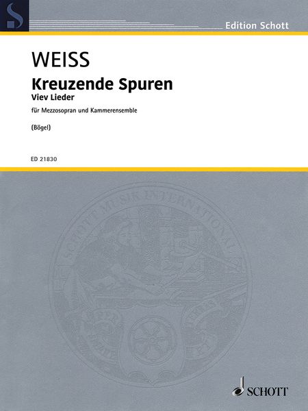 Kreuzende Spuren : Vier Lieder Für Mezzosopran und Kammerensemble (2011/12).