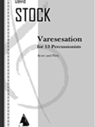 Varesesation : For 13 Percussionists (2013).