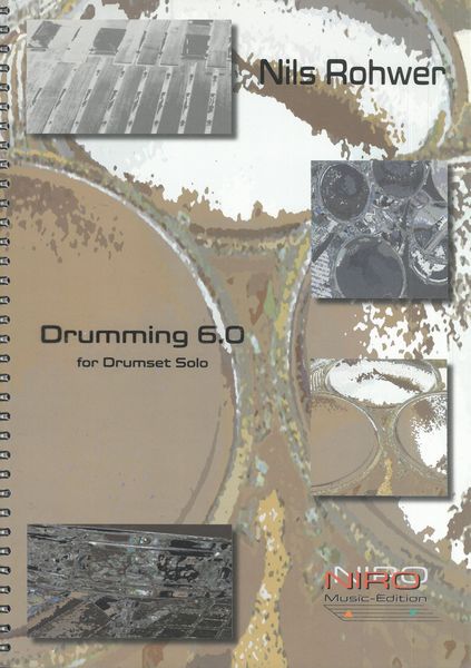 Drumming 6.0 : For Drumset Solo.