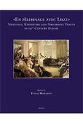 En Pèlerinage Avec Liszt : Virtuosos, Repertoire and Performing Venues In 19th C. Europe.