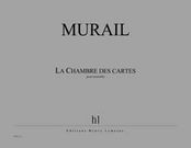 La Chambre Des Cartes : Pour Flute, Clarinette, Cor, Piano, Percussion, Violon, Alto Et Violoncelle.