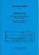 Senna Hoy : Für Frauen- und Männerstimme, Flöte und Violine (1964).