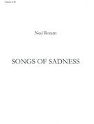 Songs Of Sadness : For Medium Voice, Guitar, Clarinet In B Flat, and Violoncello.