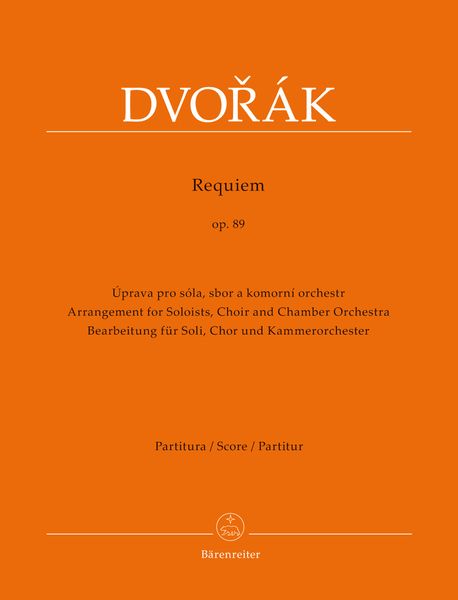 Requiem, Op. 89 : For Solo Voices, Chorus and Chamber Orchestra / arranged by Joachim Linckelmann.