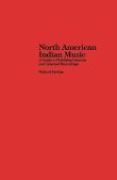 North American Indian Music : A Guide To Published Sources and Selected Recordings.