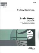Brain Drops - A Serenade : Seven Games For Two Pianos (One Piano, Four Hands).