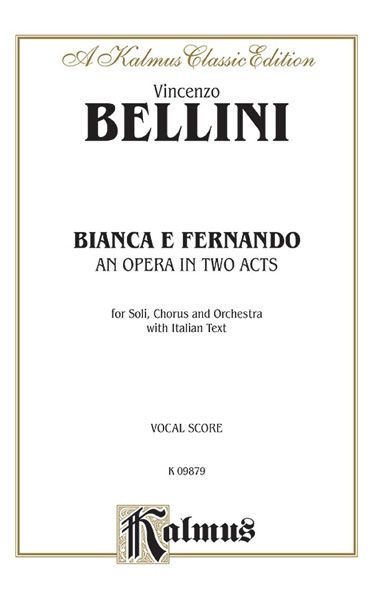 Bianca E Fernando : Melodramma In Due Atti Di Domenico Gilardoni.