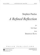 Refined Reflection, From Baronian Suite : For Organ.